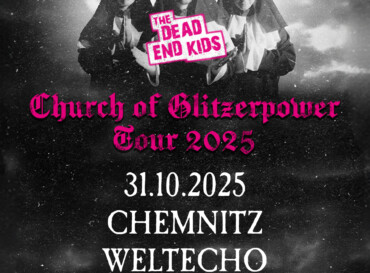 The Dead End Kids – Church Of Glitzerpower Tour 2025