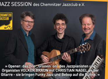 Trio „Groovin‘ on“ · Chemnitzer Jazzclub
