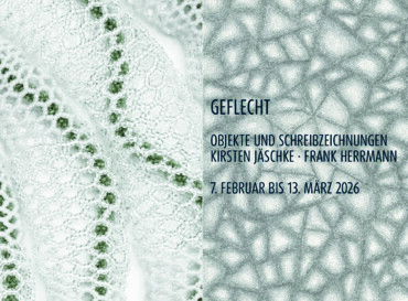 geflecht · schreibzeichnungen und objekte ·  kirsten jäschke · frank herrmann